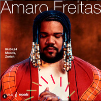 Amaro Freitas, Zurich(Moods), 04.04.2024